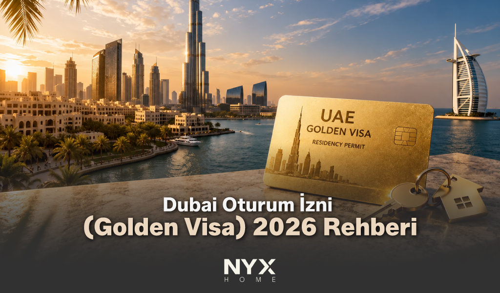 Dubai Oturum İzni (Golden Visa) 2026 Rehberi
